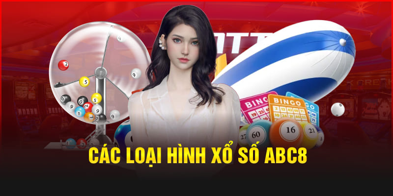 Các loại hình xổ số Abc8