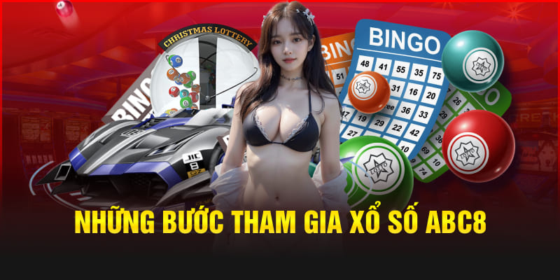 Những bước tham gia xổ số Abc8