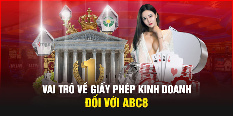 Vai trò về Giấy phép kinh doanh đối với Abc8