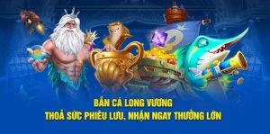 bắn cá long vương